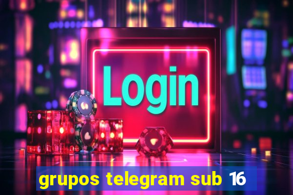 grupos telegram sub 16